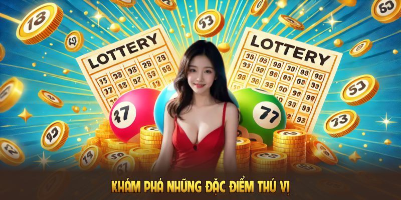 Khám phá những đặc điểm thú vị về sảnh xổ số 33WIN